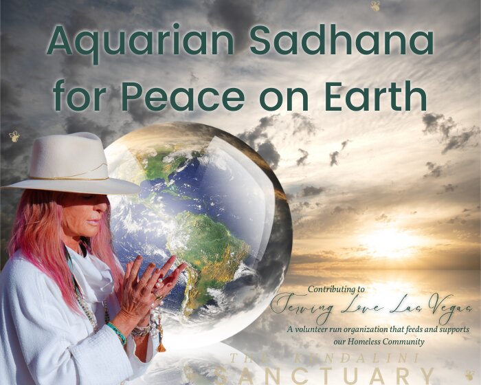 Aquarian Sadhana for Peace on Earth