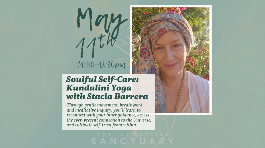 Soulful Self-Care: Kundalini Yoga with Stacia Barrera