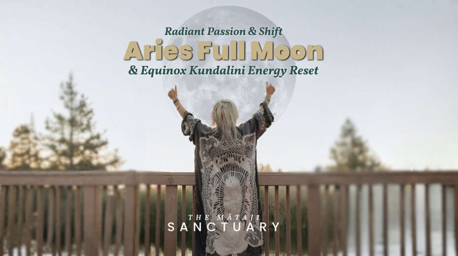 Aries Full Moon & Equinox Kundalini Energy Reset