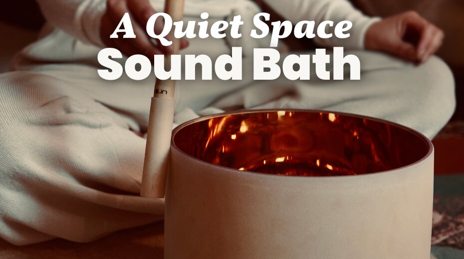 A Quiet Space Sound Bath